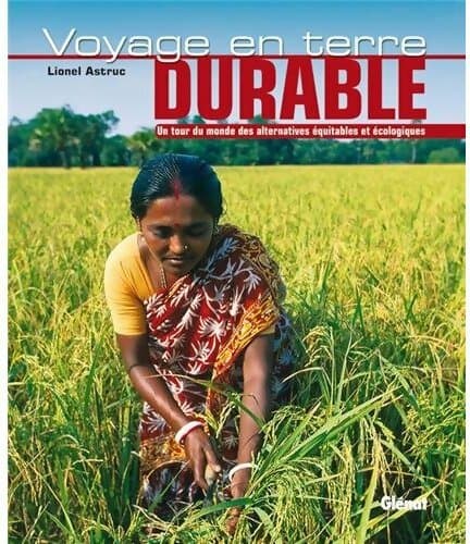Voyage en terre durable - Lionel Astruc