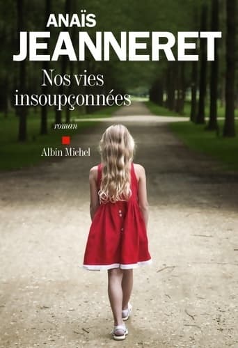 Nos vies insoupçonnées - Anaïs Jeanneret